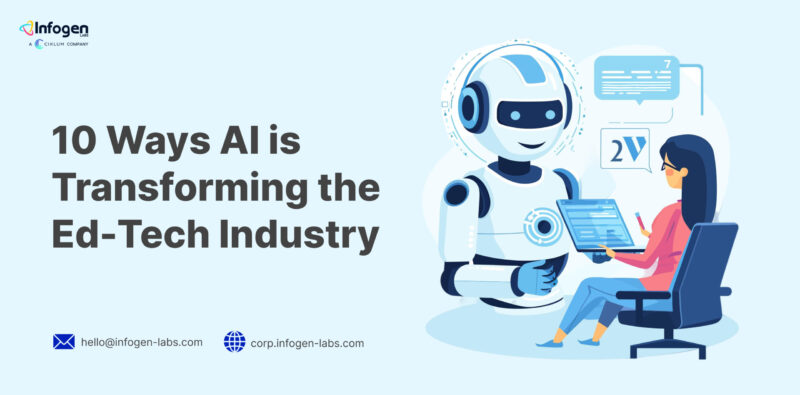 AI in Ed-Tech: 10 Ways AI is Transforming the Ed-Tech Industry